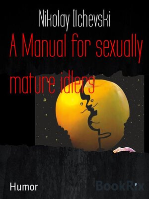 cover image of A Manual for sexually  mature idlers